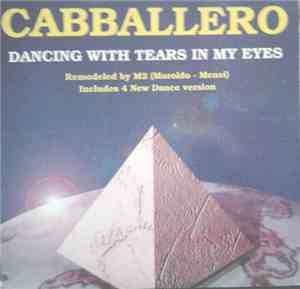 Cabballero - Dancing With Tears In My Eyes (4 New Dance Version)