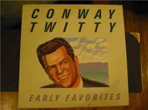 Conway Twitty - Early Favorites