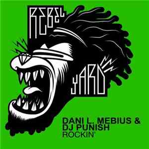 Dani L. Mebius & DJ Punish - Rockin'