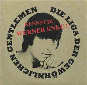 Die Liga Der Gewöhnlichen Gentlemen - Kennst Du Werner Enke?