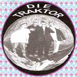 Die Traktor - Machen Was Los Bei Euch:
