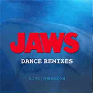DiscoPhantom - Jaws (Dance Remixes)