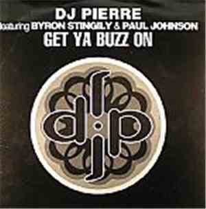 DJ Pierre - Get Ya Buzz On