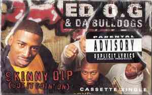 Ed O.G & Da Bulldogs - Skinny Dip (Got It Goin' On)