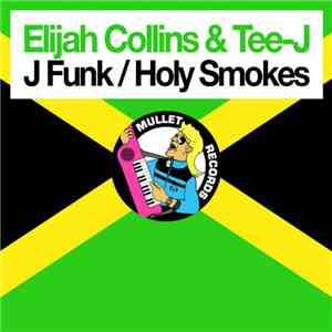 Elijah Collins & Tee-J - J Funk / Holy Smokes