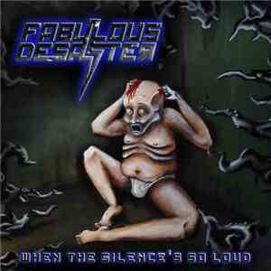 Fabulous Desaster - When The Silence's So Loud