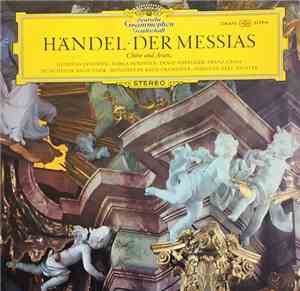 Händel / Gundula Janowitz, Ernst Haefliger, Franz Grass, Münchener Bach-Chor, Münchener Bach-Orchester, Karl Richter - Chöre Und Arien Aus 