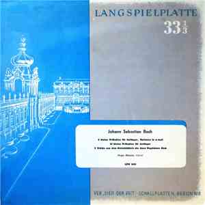 Johann Sebastian Bach, Hugo Steurer - 6 Kleine Präludien Für Anfänger, Burlesca In A-moll / 12 Kleine Präludien Für Anfänger / 2 Stücke Aus Dem Notenbüchlein Der Anna Magdalena Bach