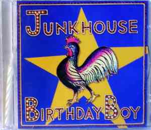 Junkhouse - Birthday Boy