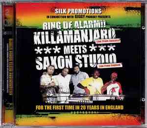 Killamanjaro Meets Saxon Studio - Ring De Alarm!!