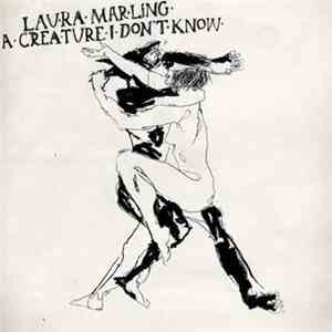 Laura Marling - A Creature I Don't Know