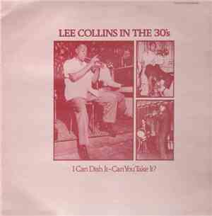 Lee Collins  - I Can Dish It - Can You Take It? Lee Collins In The 30's