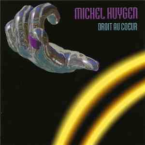 Michel Huygen - Droit Au Coeur