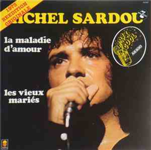 Michel Sardou - La Maladie D'Amour