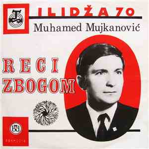 Muhamed Mujkanović - Reci Zbogom