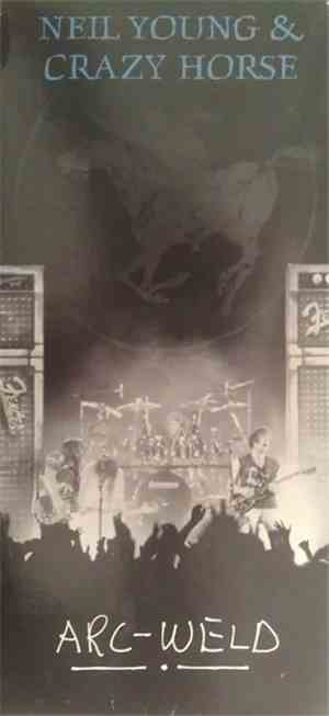Neil Young & Crazy Horse - Arc-Weld