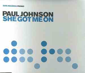 Paul Johnson - She Got Me On