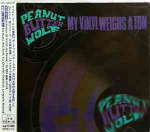 Peanut Butter Wolf - My Vinyl Weighs A Ton