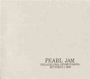 Pearl Jam - Philadelphia, Pennsylvania - September 1, 2000