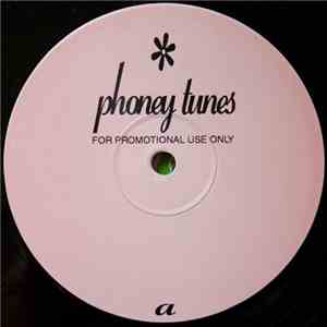 Phoney Tunes - 2 Young 2 Funk / Believe Me? / Here We Go!