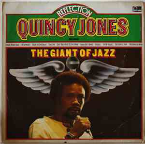 Quincy Jones - Reflection - The Giant Of Jazz