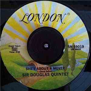 Sir Douglas Quintet - She's About A Mover / The Rains Came
