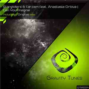 Stargliders & Farzam Feat. Anastasia Orlova - Can You Imagine