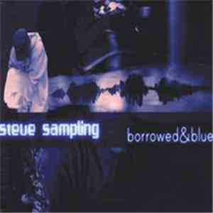 Steve Sampling - Borrowed&Blue