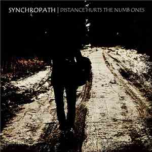 Synchropath - Distance Hurts The Numb Ones