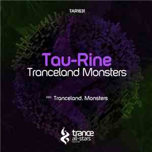 Tau-Rine - Tranceland Monsters