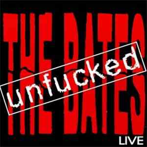 The Bates - Unfucked