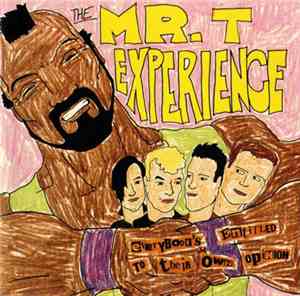 The Mr. T Experience - Everybody's Entitled To Their Own Opinion