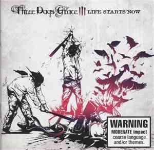Three Days Grace - Life Starts Now