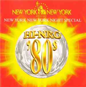 Various - Hi-NRG '80s Presents New York New York Night Special