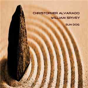 William Spivey And Christopher Alvarado - Sun Dog