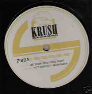 Zibba - Be Your Girl / Girl Fight / Hot Tonight / Marksman