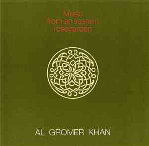 Al Gromer Khan - Music From An Eastern Rosegarden