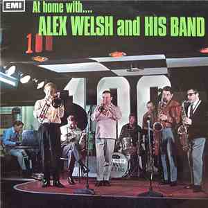 Alex Welsh And His Band - At Home With...Alex Welsh And His Band