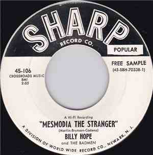 Billy Hope And The Badmen - Mesmodia The Stranger / Little Dogie