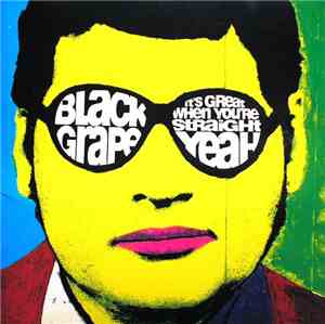 Black Grape - It's Great When You're Straight...Yeah