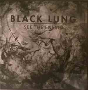 Black Lung  - See The Enemy
