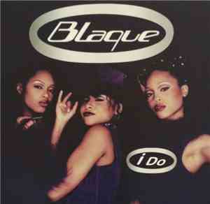 Blaque  - I Do