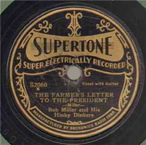Bob Miller And His Hinky Dinkers, Bill Baker  With Bob Miller's Hinky Dinkers - The Farmer's Letter To The President / Hard Times In Arkansas