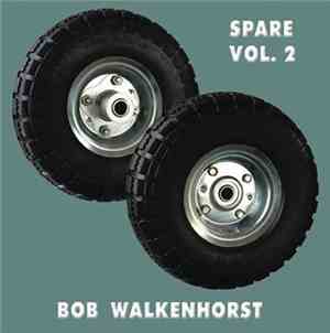 Bob Walkenhorst - Spare Vol. 2