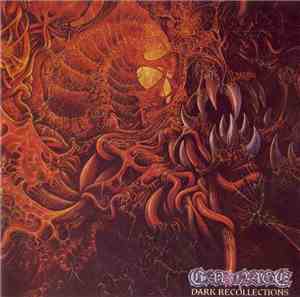 Carnage  / Cadaver - Dark Recollections / Hallucinating Anxiety