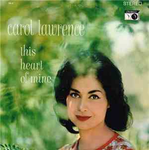 Carol Lawrence - This Heart Of Mine