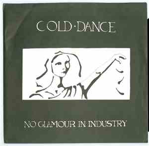 Cold Dance - No Glamour In Industry