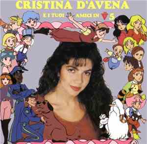 Cristina D'Avena - Cristina D'Avena E I Tuoi Amici In TV 5
