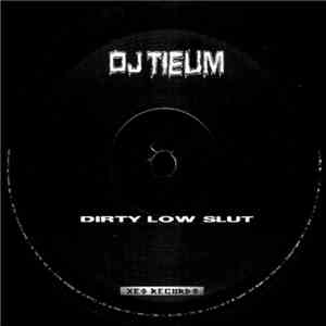 DJ Tieum - Dirty Low Slut