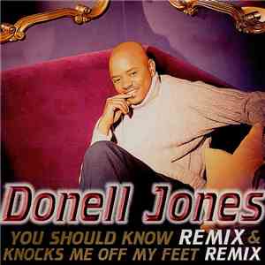 Donell Jones - You Should Know Remix / Knocks Me Off My Feet Remix